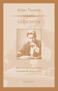 Prominent-reeks: Gedichten - Dylan Thomas; gekozen en vertaald door Cees W. Schoneveld
