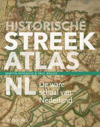 Historische streekatlas door Paul Brood & Martin Berendse