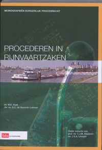 Monografieen Burgerlijk Procesrecht: Procederen in Rijnvaartzaken