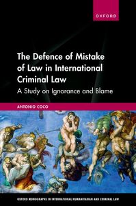 The Defence of Mistake of Law in International Criminal Law