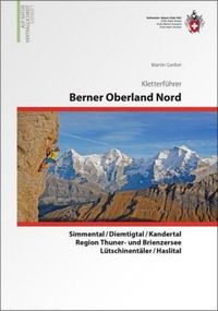 Berner Alpen Nord - Gstaad / Gantrisch / Simmen- und Kandertal / Lauterbrunnen / Grindelwald / Meiringen / Brienzersee