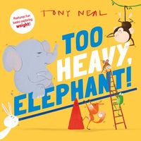 Too Heavy, Elephant!