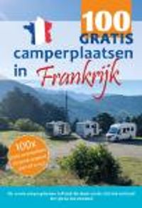 100 GRATIS camperplaatsen in Frankrijk