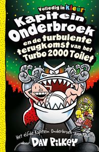 Kapitein Onderbroek en de turbulente terugkomst van het Turbo 2000 Toilet