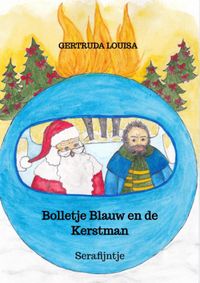 Bolletje Blauw en de Kerstman door Gertruda Louisa