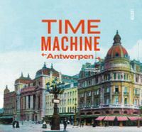 Time Machine: Antwerpen