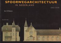Spoorwegarchitectuur in Nederland 1841-1938