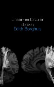 Lineair- en Circulair denken door Edith Borghuis