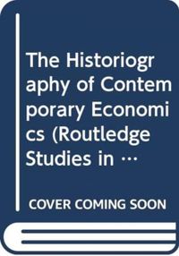 The Historiography of Contemporary Economics