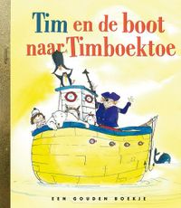 Gouden Boekjes: Tim en de boot naar Timboektoe