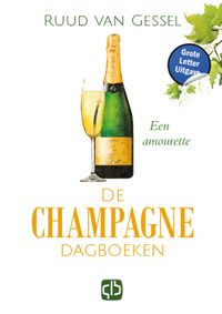 De champagne-dagboeken - Grote Letter UItgave