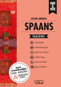 Wat & Hoe taalgids: Spaans Latijns-Amerika