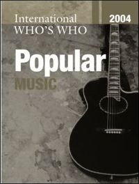 International Who's Who in Popular Music 2004