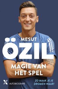 OZIL*MAGIE VAN HET SPEL door Mesut Ozil & Kai Psotta