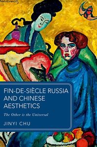 Fin-de-siècle Russia and Chinese Aesthetics