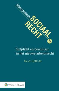 Monografieen sociaal recht: Stelplicht en bewijslast in het nieuwe arbeidsrecht
