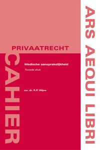Ars Aequi Cahiers - Privaatrecht: Medische aansprakelijkheid - tweede druk