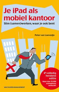 Je iPad als mobiel kantoor 4e editie door Peter van Loevezijn