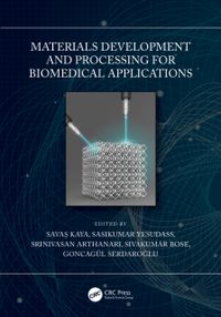 Materials Development and Processing for Biomedical Applications
